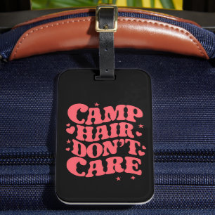 Camp Hair Keine Sorge Sommer Camping Girls Groovy Gepäckanhänger