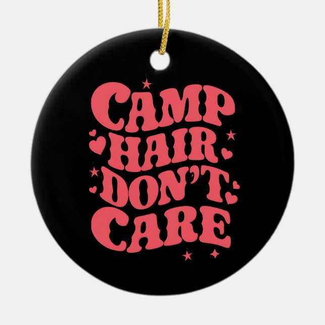 Camp Hair Keine Sorge Sommer Camping Girls Groovy Keramik Ornament (Vorne)