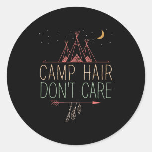 Camp-Hair kümmern sich nicht um Niedliche Camping- Runder Aufkleber