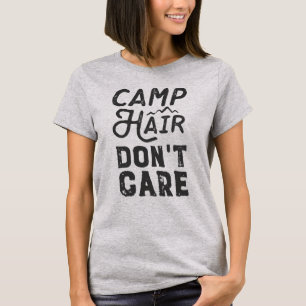 Camp Hair kümmert sich nicht T-Shirt