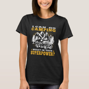 Camp I kann Camping fahren Karawane Urlaub T-Shirt