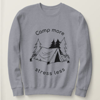 Camp mehr Stress weniger einfache Langschläfe Sweatshirt