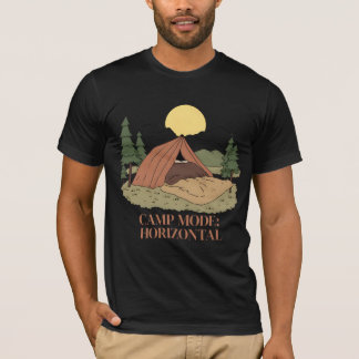 CAMP MODE: HORIZONTAL.” – LAZY CAMPER TEE
