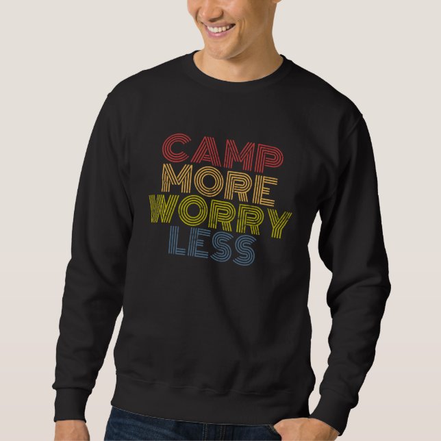 Camp More Worry Less hiking camping mountains retr Sweatshirt (Vorderseite)