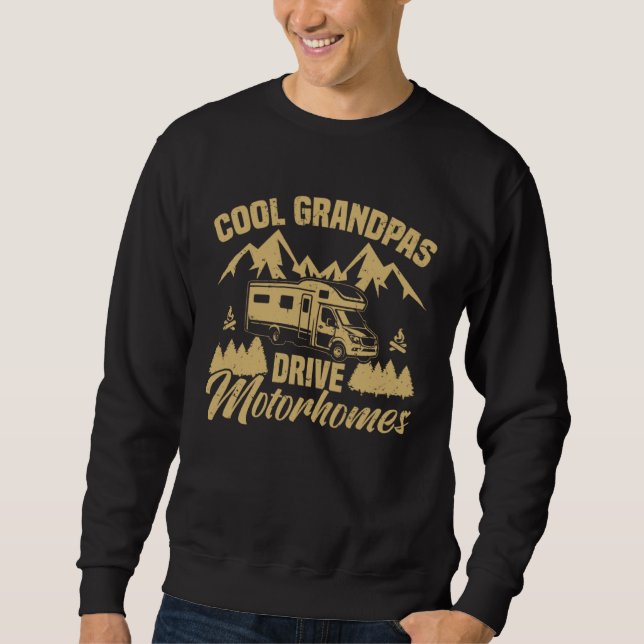 Camper  Cool Grandpas Drive Motorhomes Camping Sweatshirt (Vorderseite)