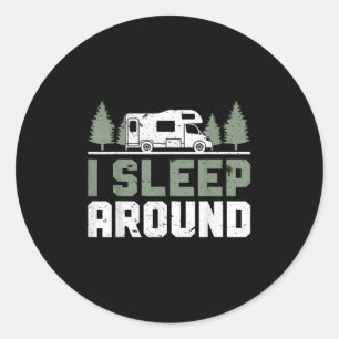 Camper Funny Camping I schlafen herum Runder Aufkleber