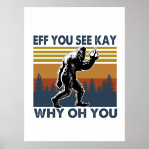 Camper-Geschenk   Eff you see Kay Why Oh You Poster