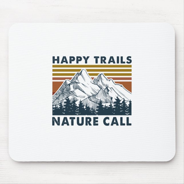 Camper-Geschenk | Happy Trails Nature Call Birthda Mousepad (Vorne)
