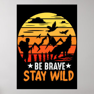 Camper Geschenk sein tapfer Bleibe wild Poster