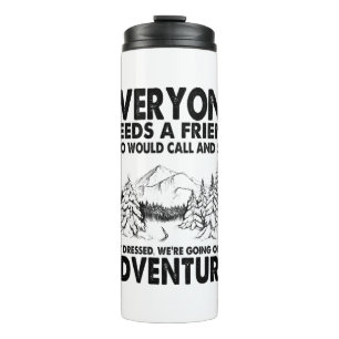 Camper Gift Everyone Needs A Friend Birthday Thermosbecher