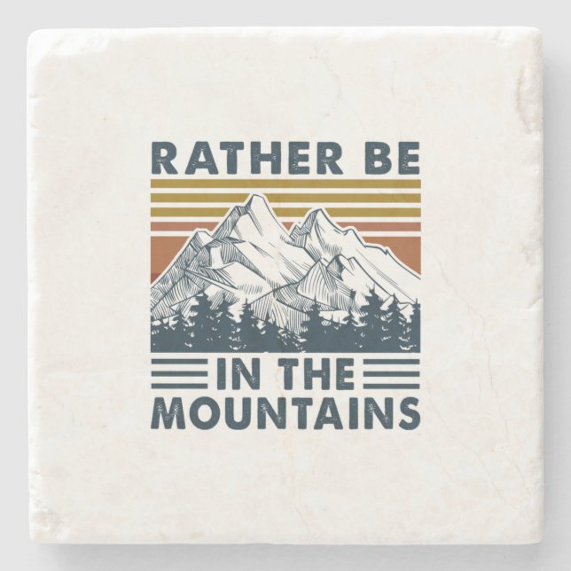 Camper Gift | Rather Be In The Mountains Birthday Steinuntersetzer (Vorderseite)