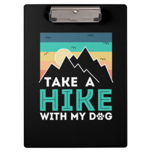 Camper Gift Take A Hike With My Dog Birthday Klemmbrett