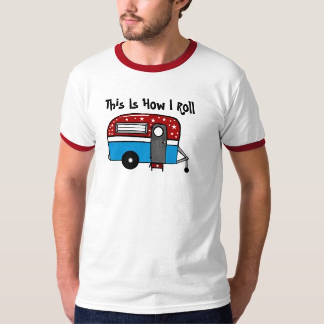 Camper-Shirt dieses ist, wie ich Lager-Shirt rolle T-Shirt (Vorderseite)