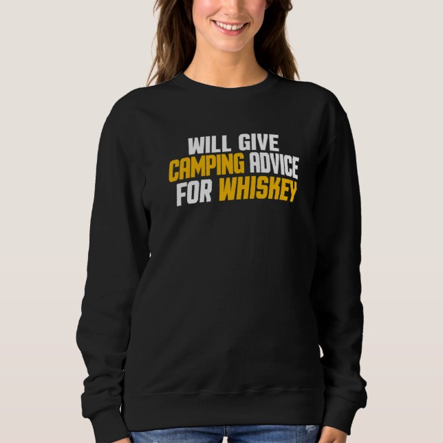 Camper wird Camping-Ratschläge für Whiskey geben Sweatshirt (Vorderseite)