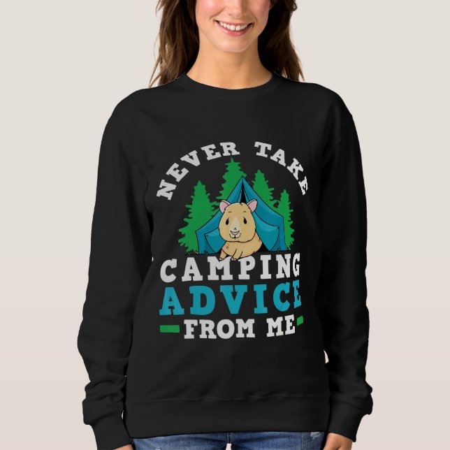 Camper Zelt Nie Camping Ratschläge von mir Guin Sweatshirt (Vorderseite)