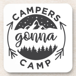 Campers Gonna Camp auf Getränkeuntersetzer