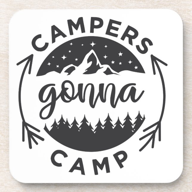 Campers Gonna Camp auf Getränkeuntersetzer (Vorderseite)