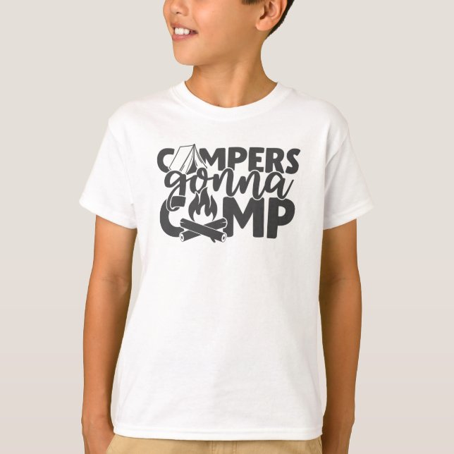 Campers Gonna Camp Funny Camping Zitat Spaß T-Shirt (Vorderseite)