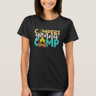 Campers Gonna Camp Outdoor Camping Redewendungen S T-Shirt