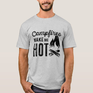Campfeuer machen mich heiß T-Shirt