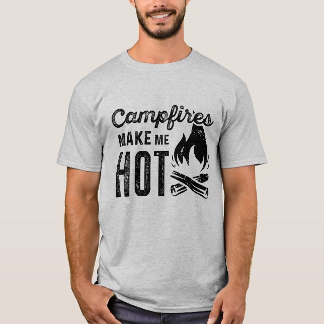 Campfeuer machen mich heiß T-Shirt (Vorderseite)
