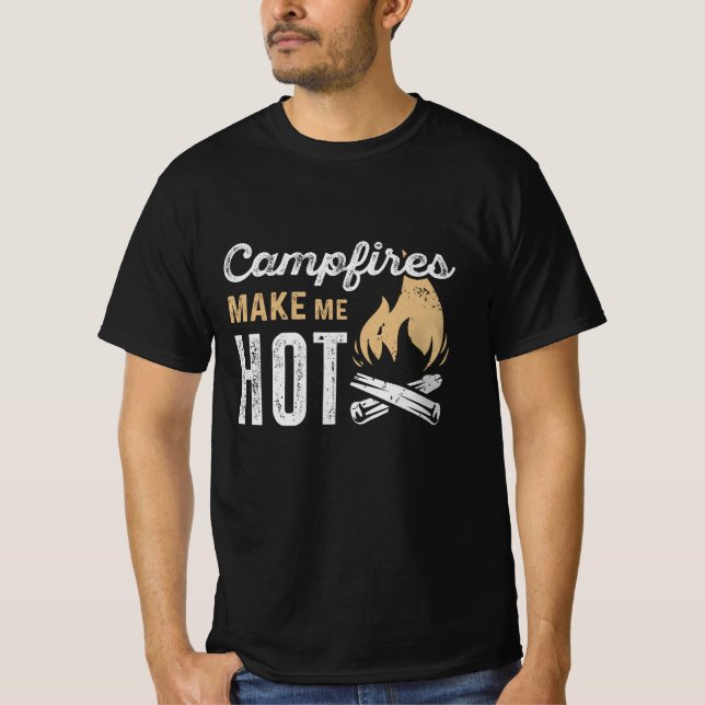 Campfeuer machen mich heiß T-Shirt (Vorderseite)
