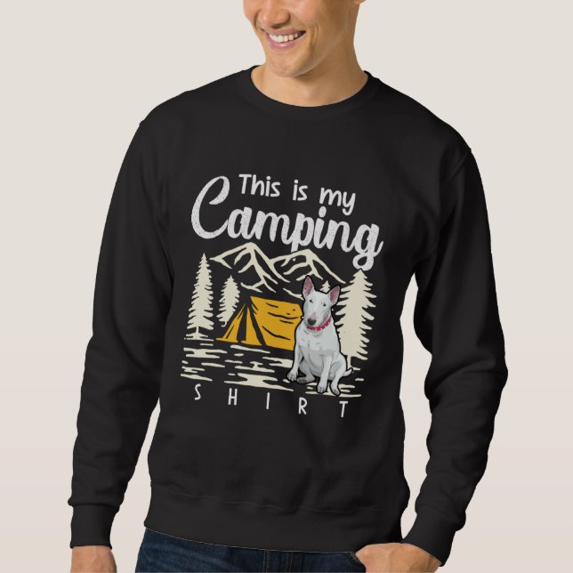 Campfire Bull Terrier This Is My Camping Sweatshirt (Vorderseite)