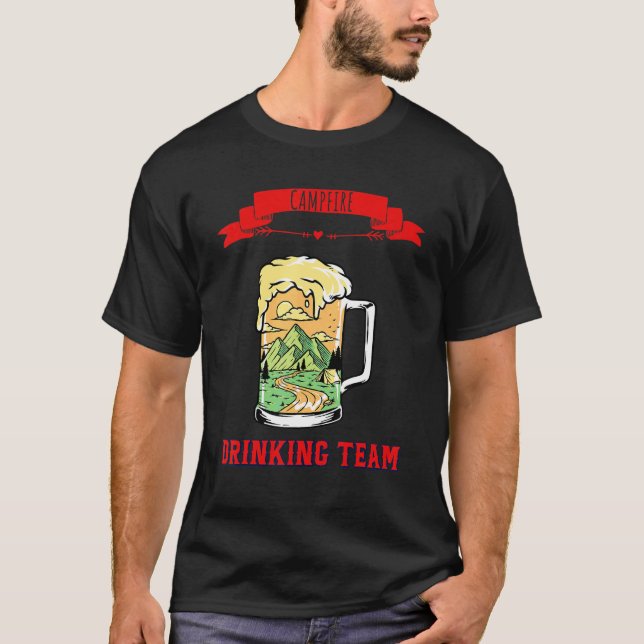 Campfire Drink Team Spaß Spaß 1 T-Shirt (Vorderseite)