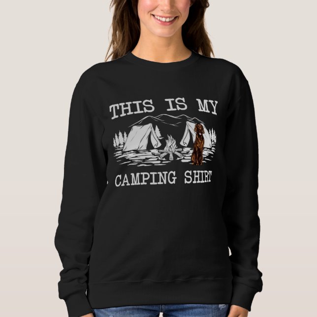 Campfire Irish Setter Dog This Is My Camping Sweatshirt (Vorderseite)