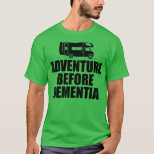 Camping Adventure vor Demenz T-Shirt