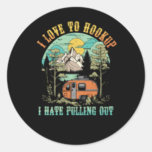 Camping Anschluss Ich hasse das Herausziehen eines Runder Aufkleber
