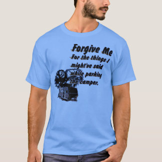 Camping Apology Trimix T-Shirt