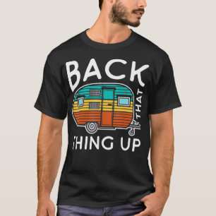Camping Back That Up Funny Summer Motorhome RV T-Shirt