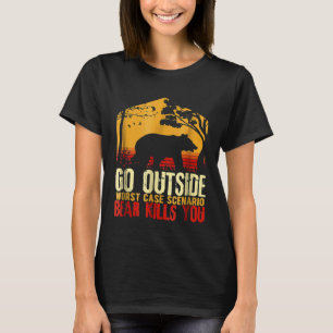 Camping Bear Go Outdoor Worst Case Ein Bär tötet S T-Shirt