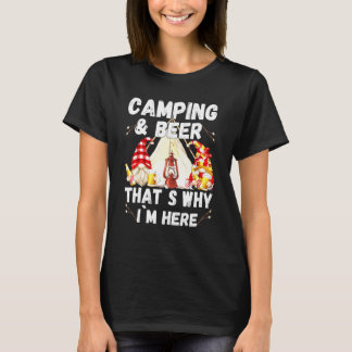 Camping Beer das ist, warum ich hier mit Betrunken T-Shirt