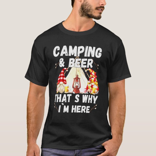 Camping Beer das ist, warum ich hier mit Betrunken T-Shirt (Vorderseite)