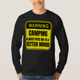 Camping bringt mich immer in eine bessere Stimmung T-Shirt