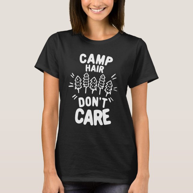 Camping Camp Hair Dont Care _2 T-Shirt (Vorderseite)