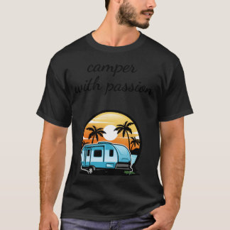 Camping Camper Leidenschaft Wohnwagen Reise Freund T-Shirt
