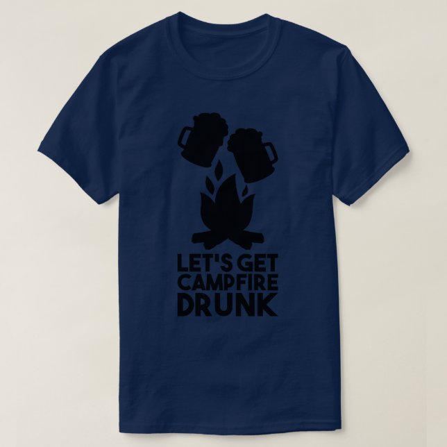 Camping Campfire Betrunken T-Shirt (Design vorne)