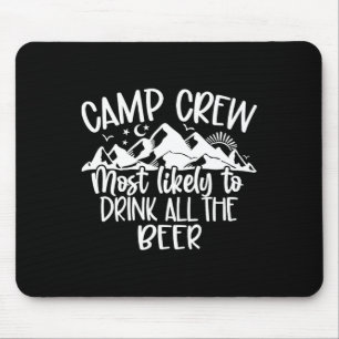 Camping-Crew, die wahrscheinlich das ganze Bier tr Mousepad