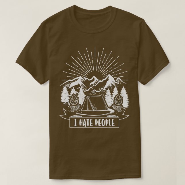 Camping, das ich hasse Leute lustiges Geschenk T-Shirt (Design vorne)