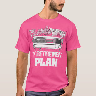 Camping des Rentenplans Rv Not leidende Ruhestands T-Shirt