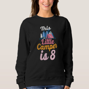 Camping Dieser kleine Camper ist 8 Zt Sweatshirt