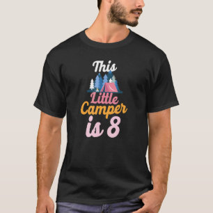 Camping Dieser kleine Camper ist 8 Zt T-Shirt