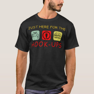Camping direkt hier für das Hook-Ups-Zitat T-Shirt