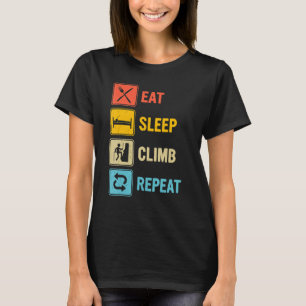 Camping Essen Schlafen Klettern Wiederholen Klassi T-Shirt