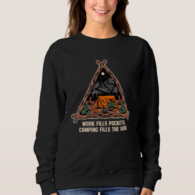 Camping Fills the Soul Motivational Quote Camper Sweatshirt (Vorderseite)