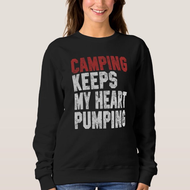 Camping For Men Women Trip RV Vacation Hiker Sweatshirt (Vorderseite)