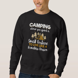 Camping Fortune Obdachlose Funny Camping Camp Sweatshirt